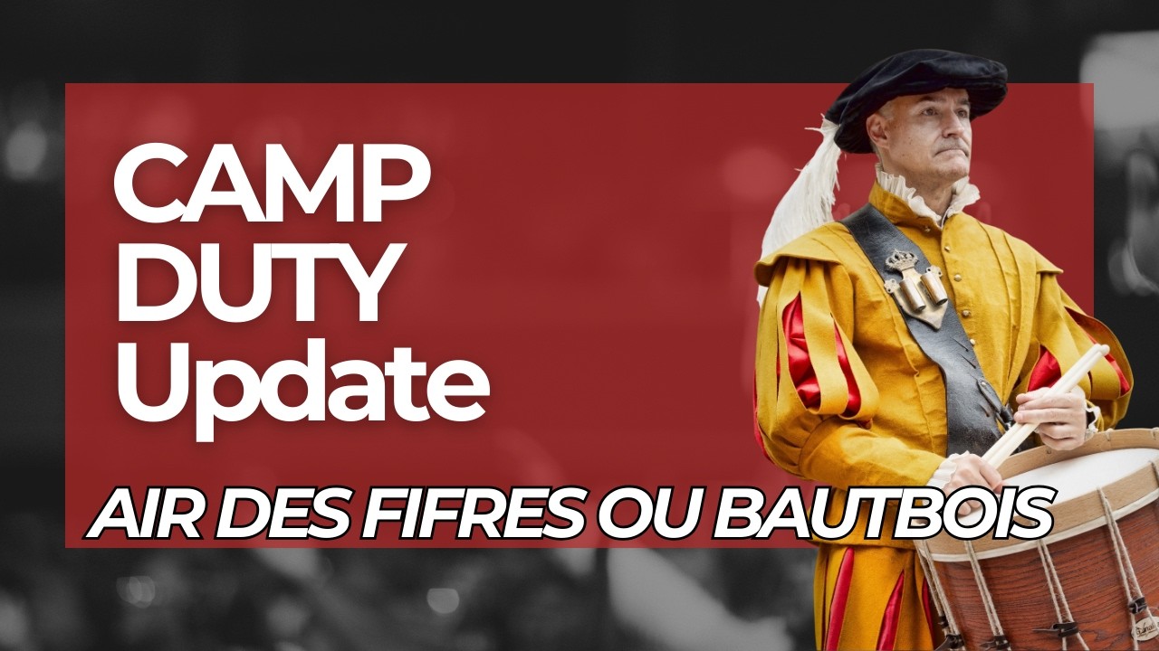 AIR DES FIFRES OU BAUTBOIS | CAMP DUTY UPDATE | Rudimental Drumming