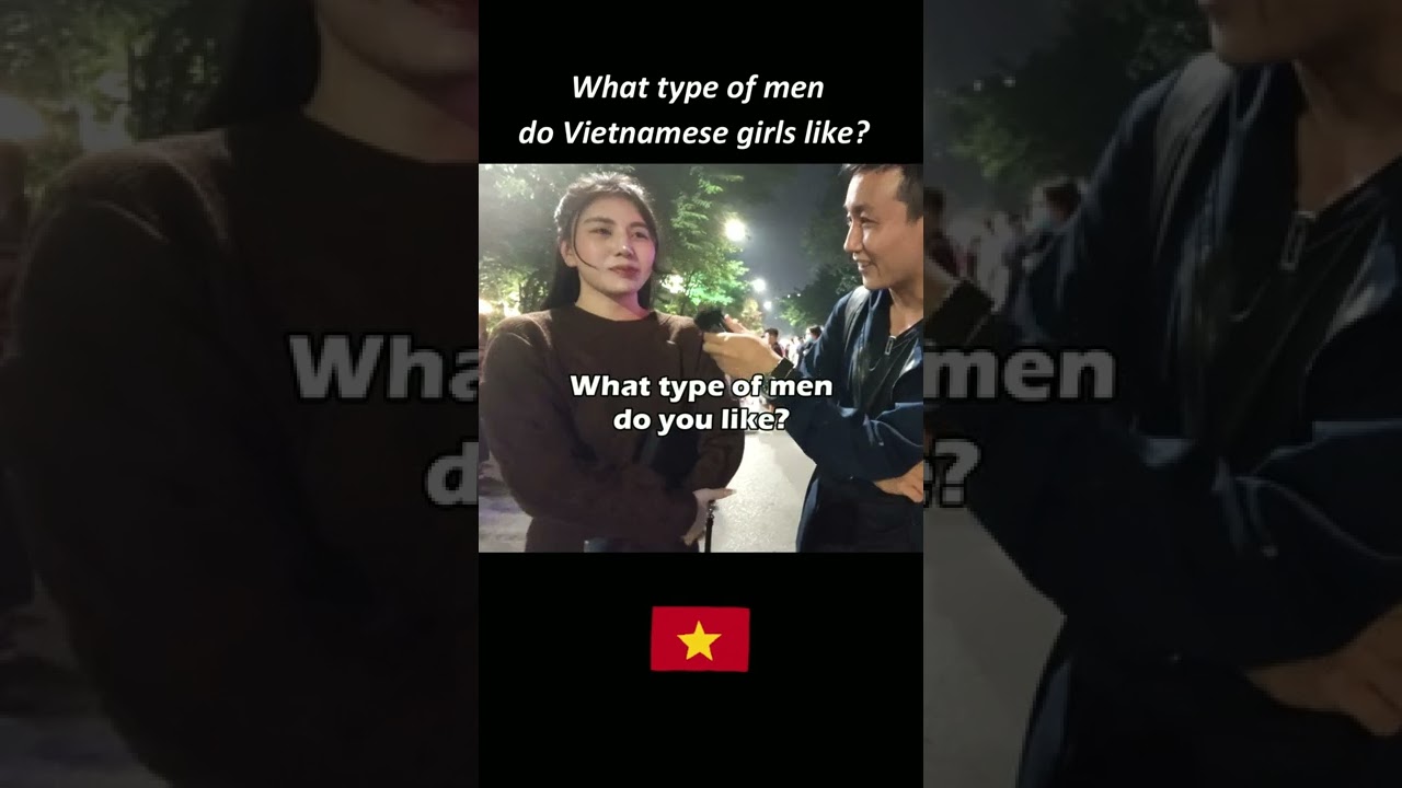 3.What type of men do Vietnamese girls like?