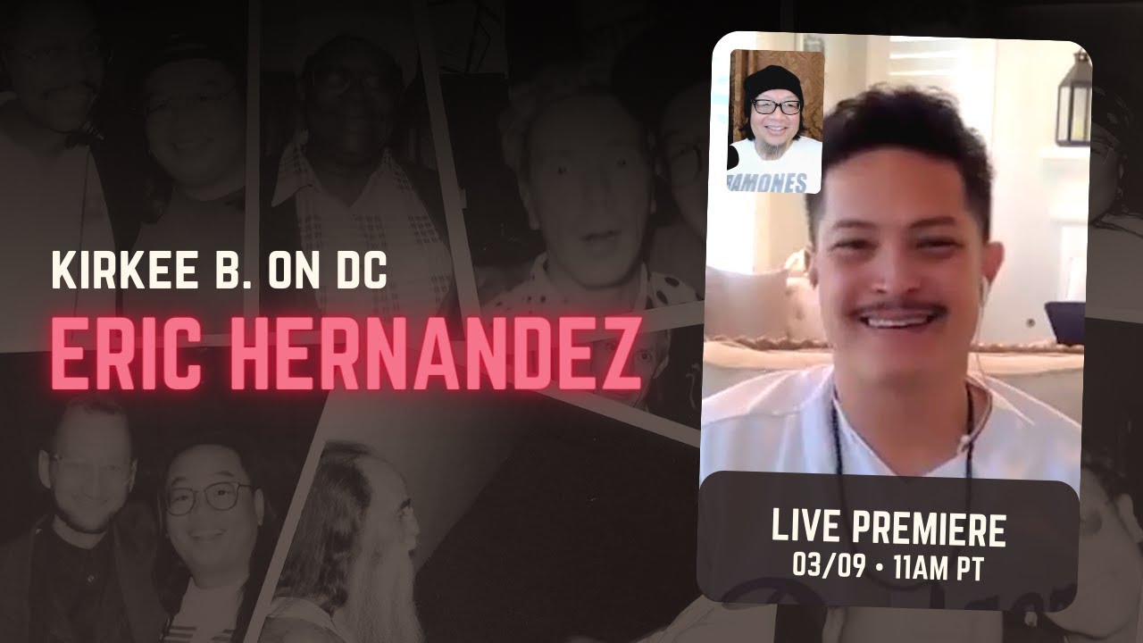 Kirkee B. on DC – Ep.1 – Eric Hernandez