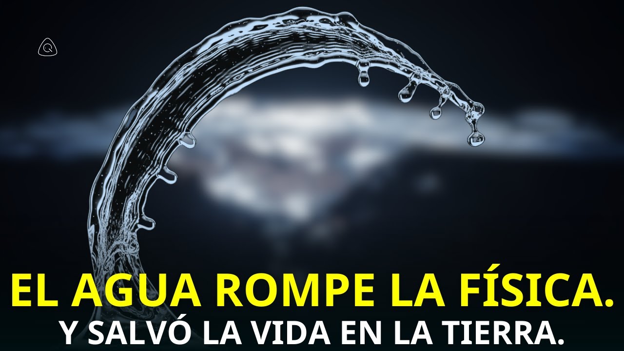 &iquest;Por qu&eacute; el agua es tan extra&ntilde;a? El l&iacute;quido que desaf&iacute;a la f&iacute;sica y permite la vida