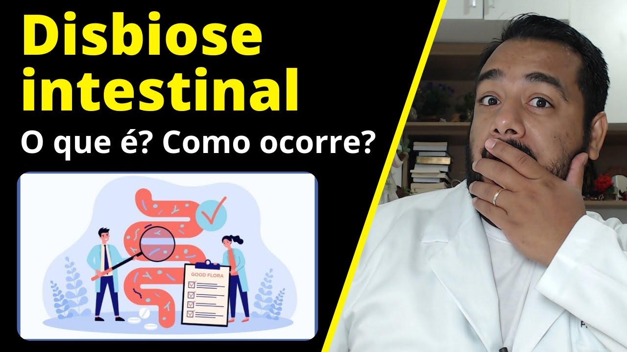 Disbiose intestinal: o que é, como pode ocorrer, quais os sintomas? | Bactérias do intestino
