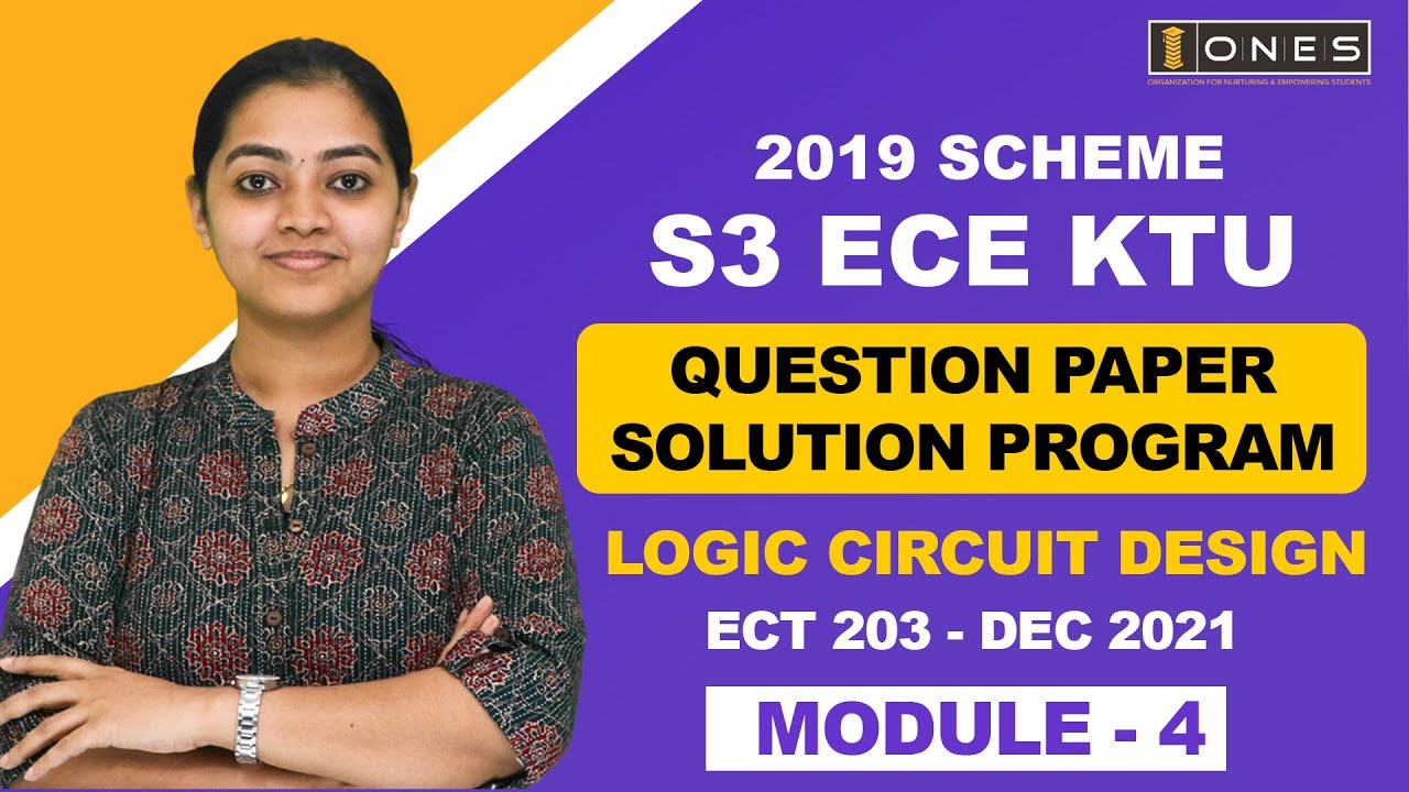 S3 KTU 2019 Scheme QP Solution  | EC |  LOGIC CIRCUIT DESIGN | ECT 203 |   Module 4 -  DEC 2021