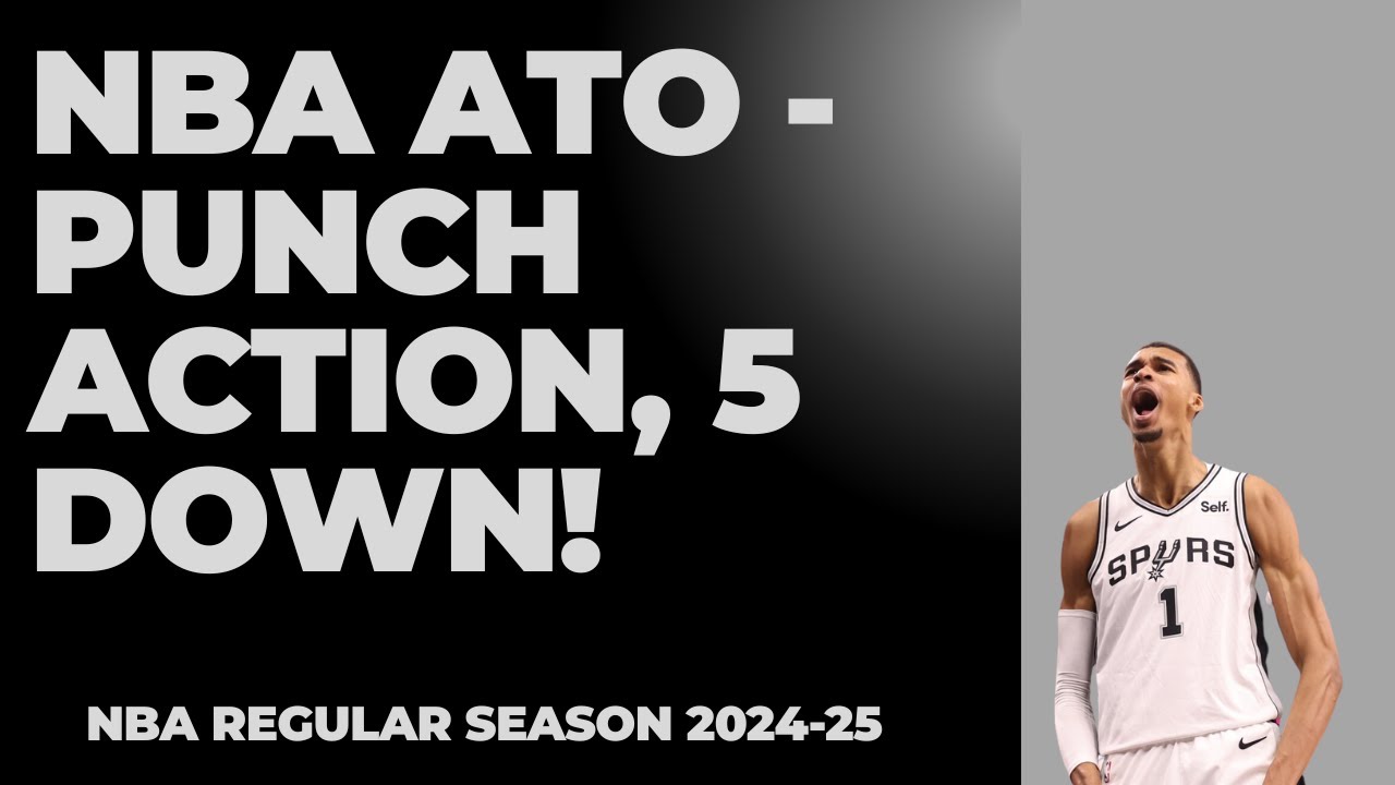 NBA ATO 2024-25: Punch Action, 5 Down!