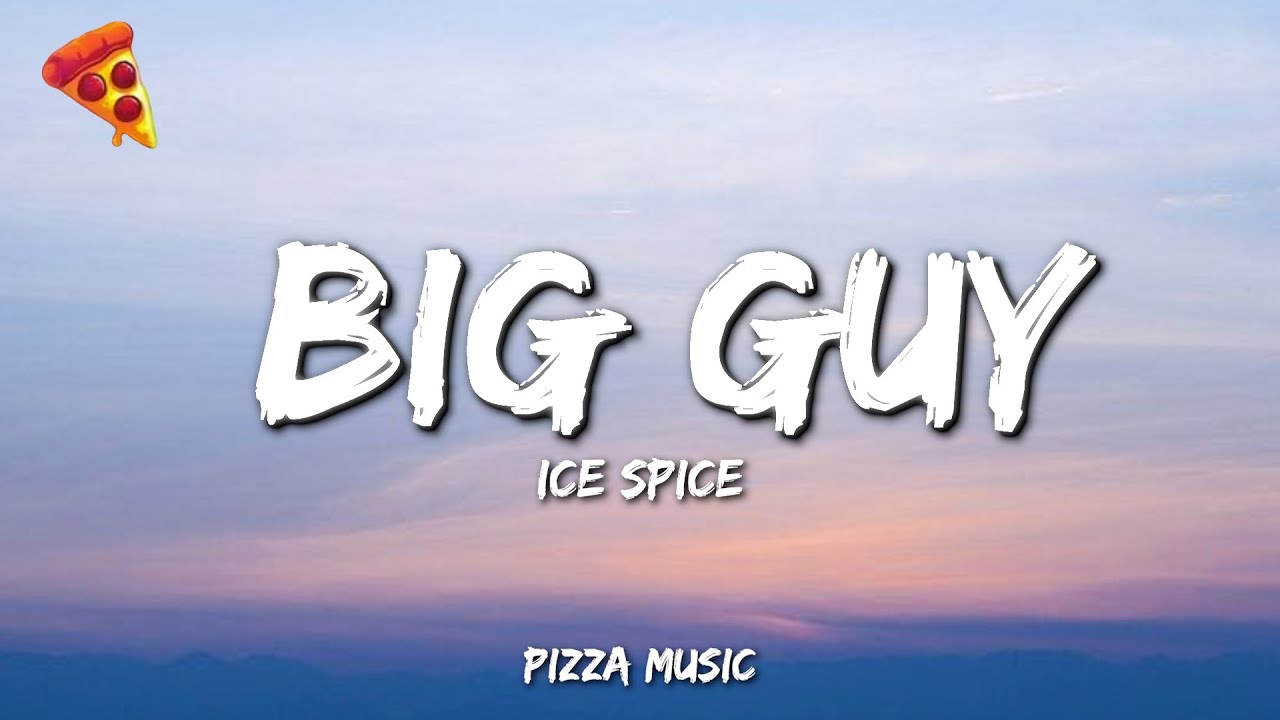 Ice Spice - Big Guy