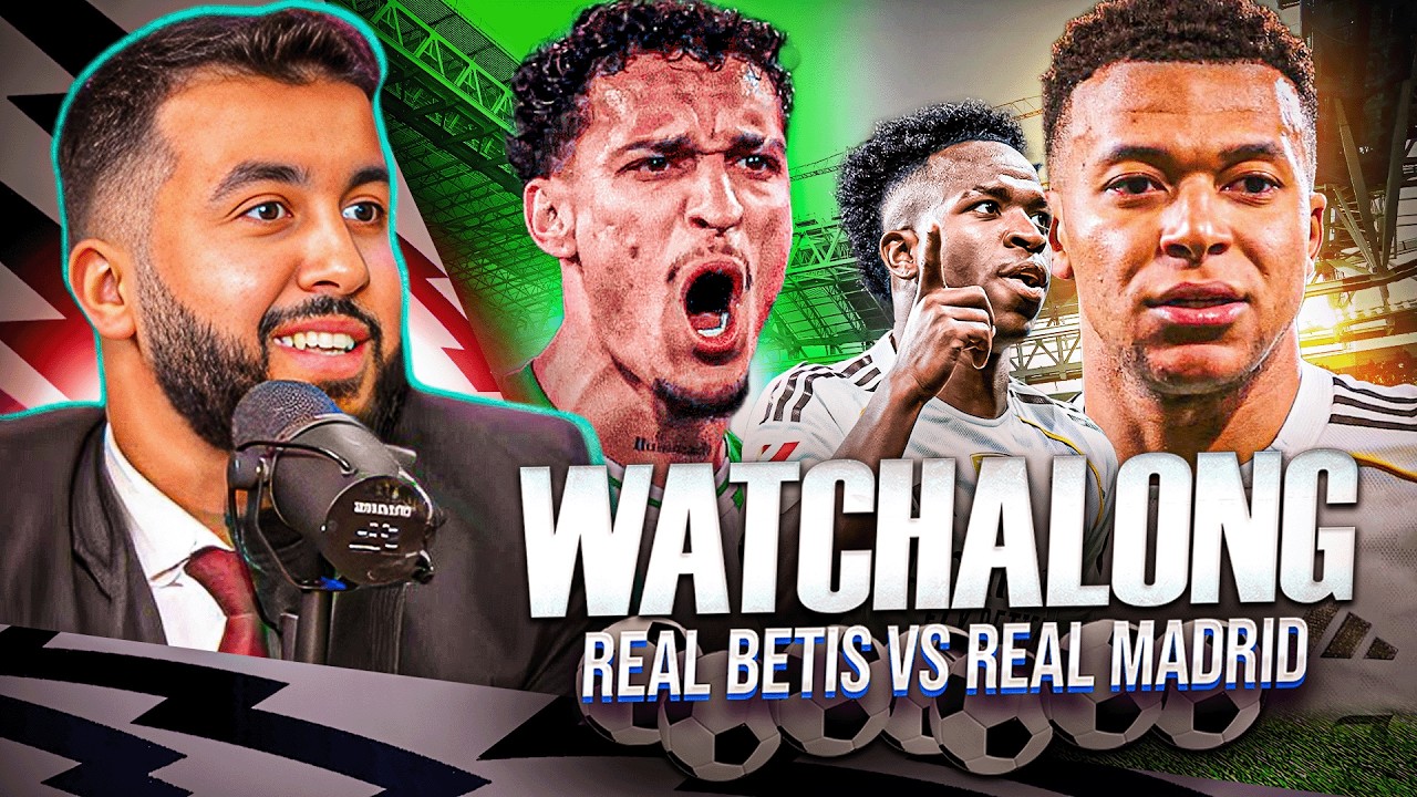 REAL BETIS VS REAL MADRID | LA LIGA WATCHALONG!