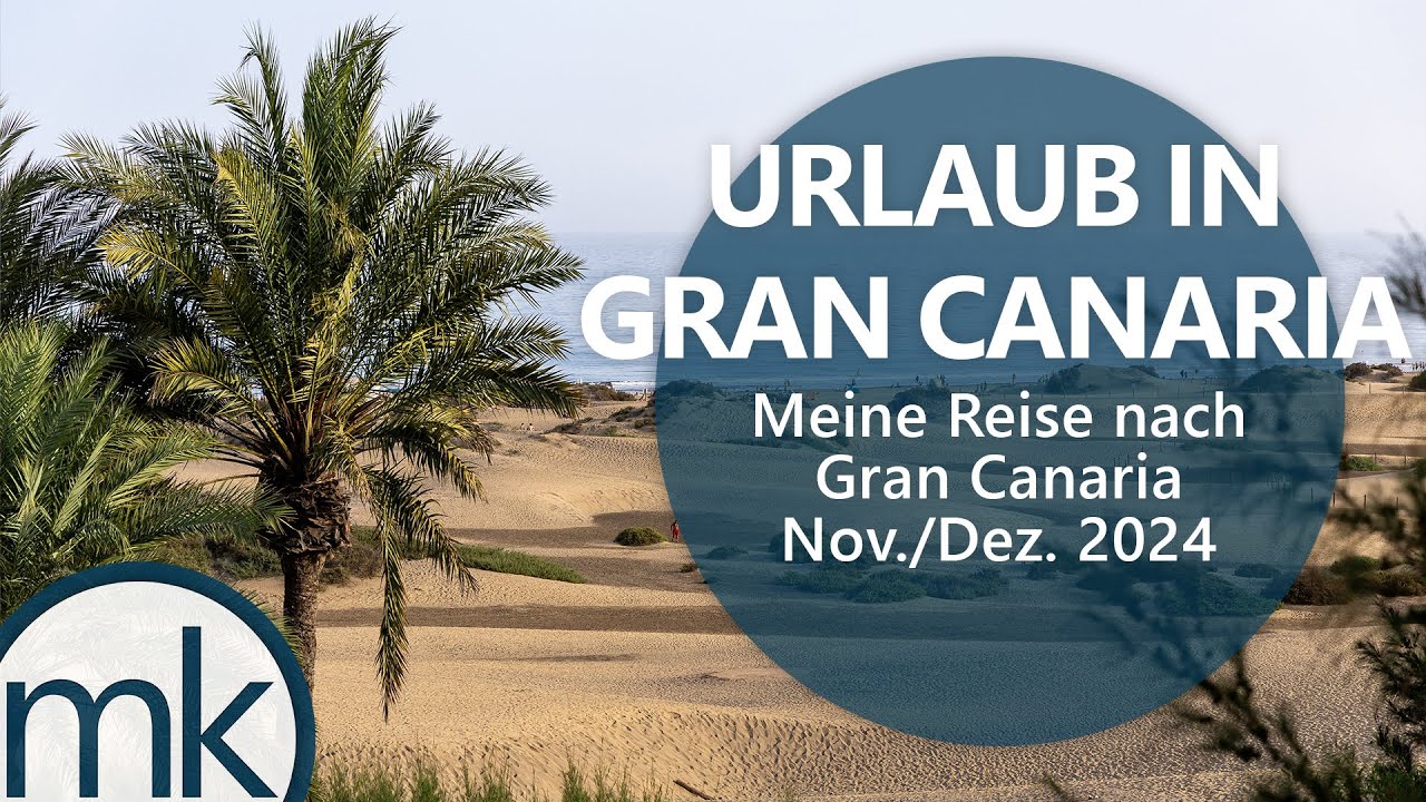 Gran Canaria: Playa del Inglés, Dunas de Maspalomas, Mirador del Balcón, Puerto de Mogán, Las Palmas