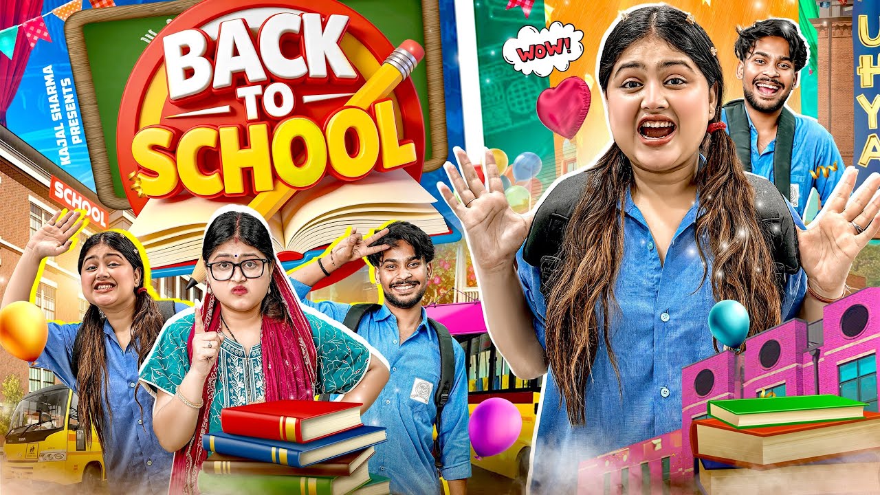 BACK TO SCHOOL || Kajal Sharma 