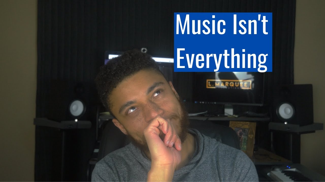 Music Isn't Everything