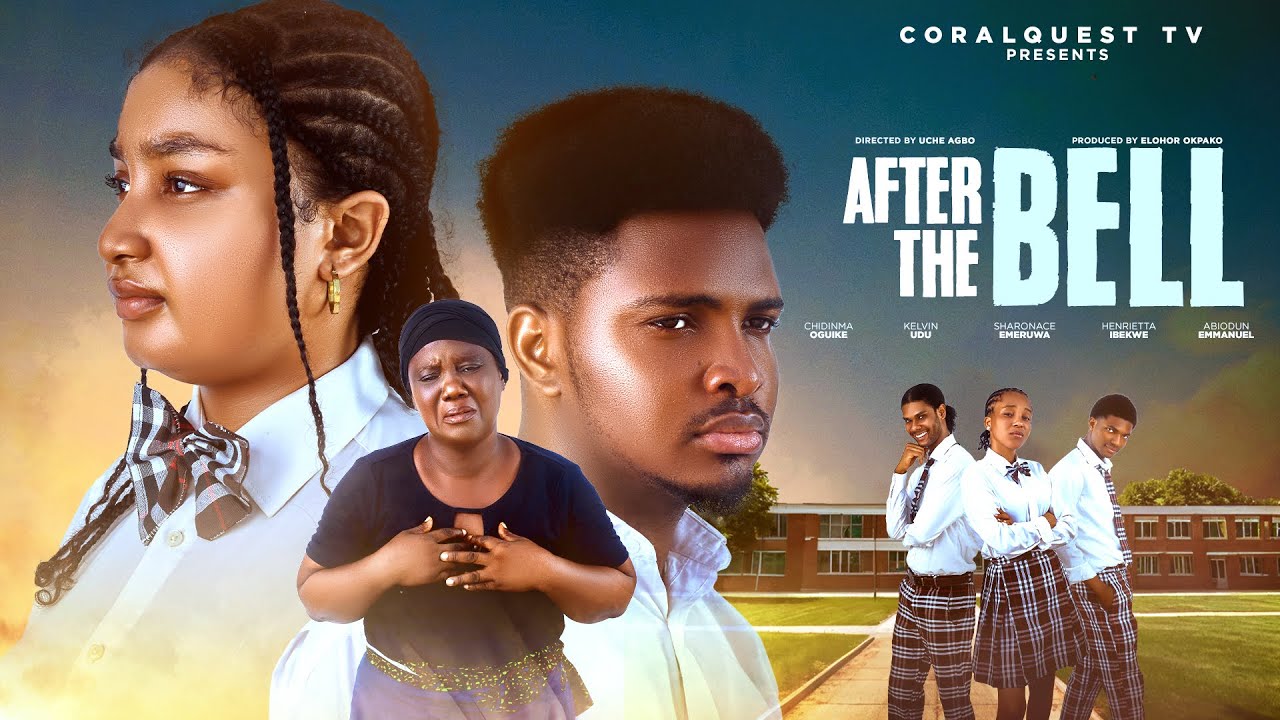 AFTER THE BELL (New Movie) Enitan Oluwole, Chidinma Oguike, Henrietta Ibekwe, Sharonace Emeruwa