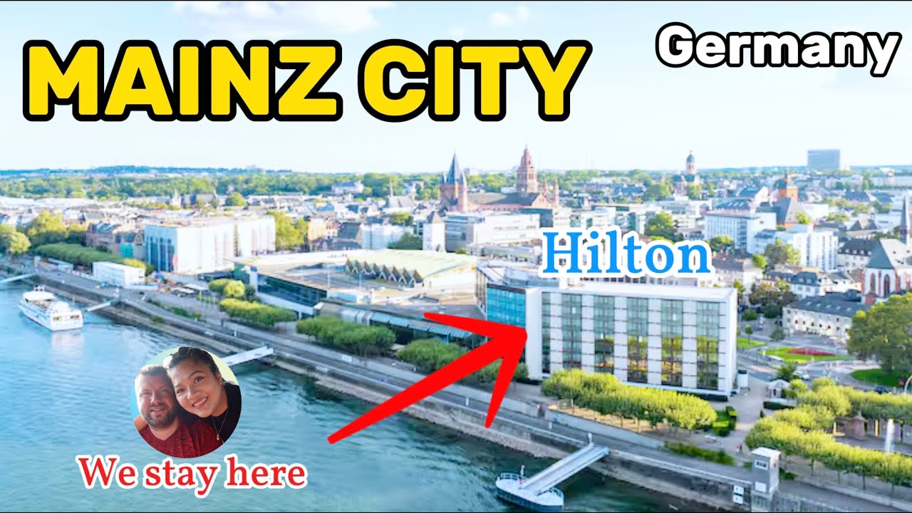 Visiting Trip to Mainz City Germany with Hilton Mainz Hotel