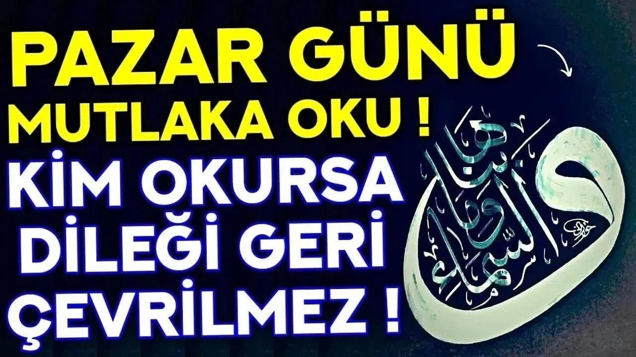 PAZAR GÜNÜ DUASI MUTLAKA OKU ! - Her Kim Bu Duayı Okursa DİLEĞİ GERİ ÇEVRİLMEZ !  - Şaban Ayı Duası