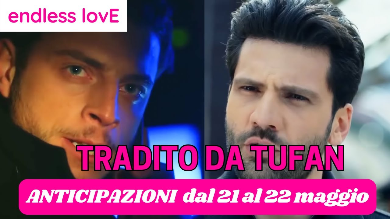 ANTICIPAZIONI ENDLESS LOVE: Tradimento a Sorpresa: Tufan Rivela il Suo Vero Volto - Zeynep scappa