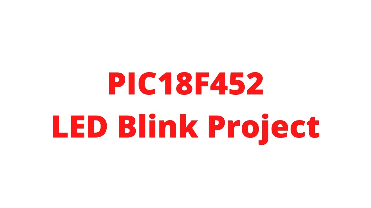 2. PIC18F452 LED Blink
