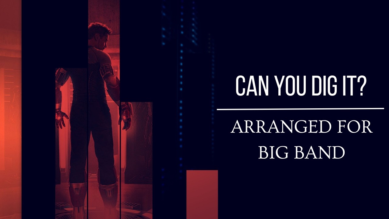 Can You Dig It? (From Iron Man 3) - Jazz Band | Arr. Noah Powell