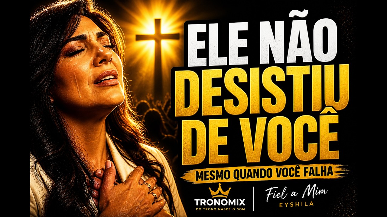 FIEL A MIM – Eyshila | Groove & Soul Edition (Versão TronoMix)