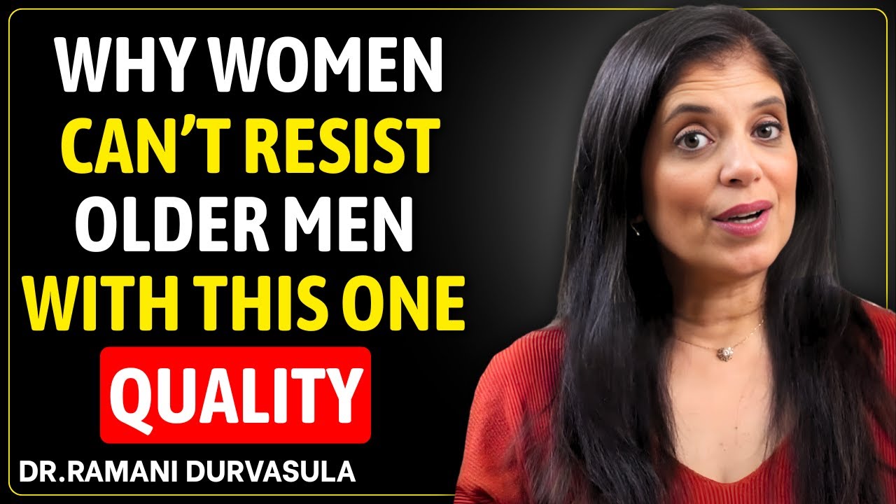 Why Women Can't Resist Older Men With This One Quality || Dr Ramani