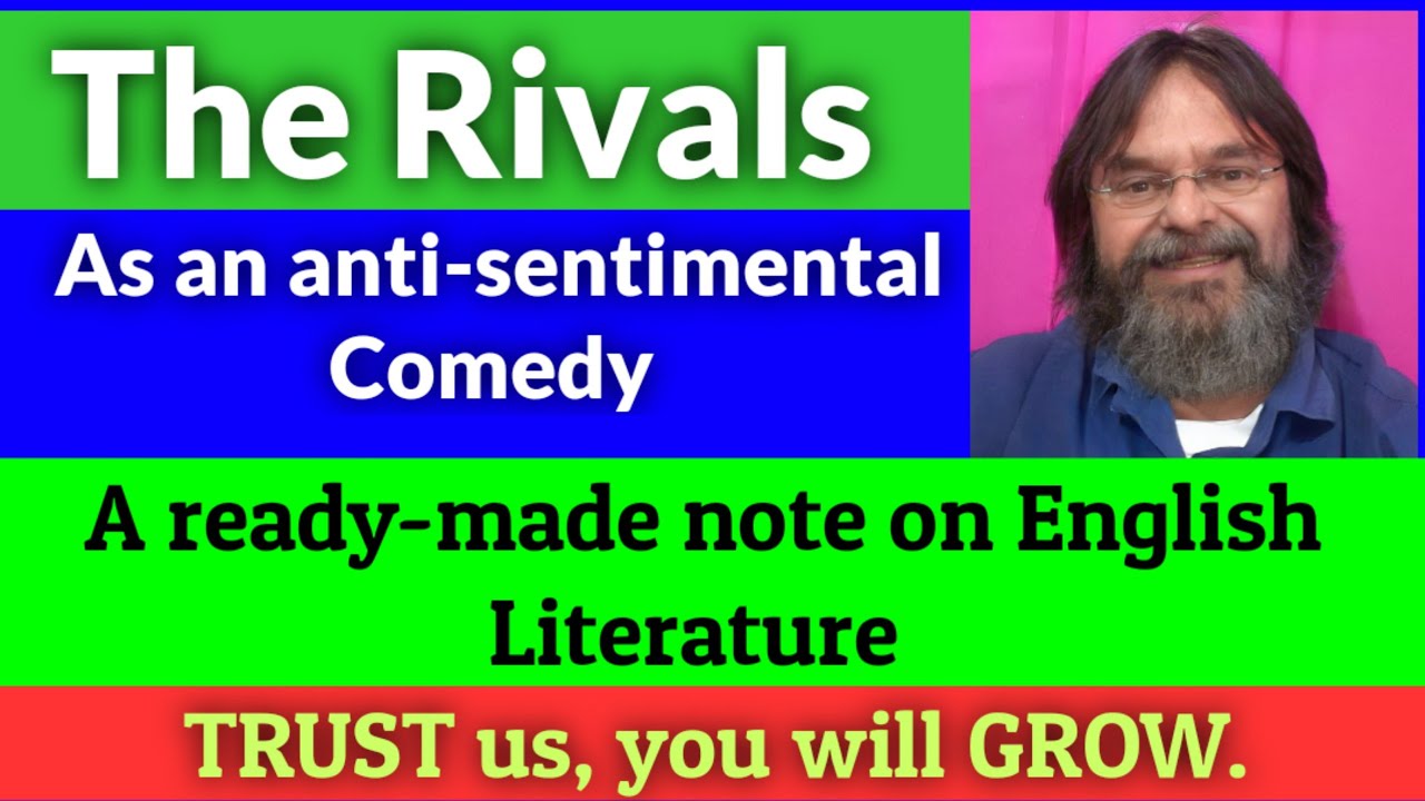 The Rivals as an anti-sentimental comedy|The Rivals as a Sentimental Comedy|Sheridan|English notes