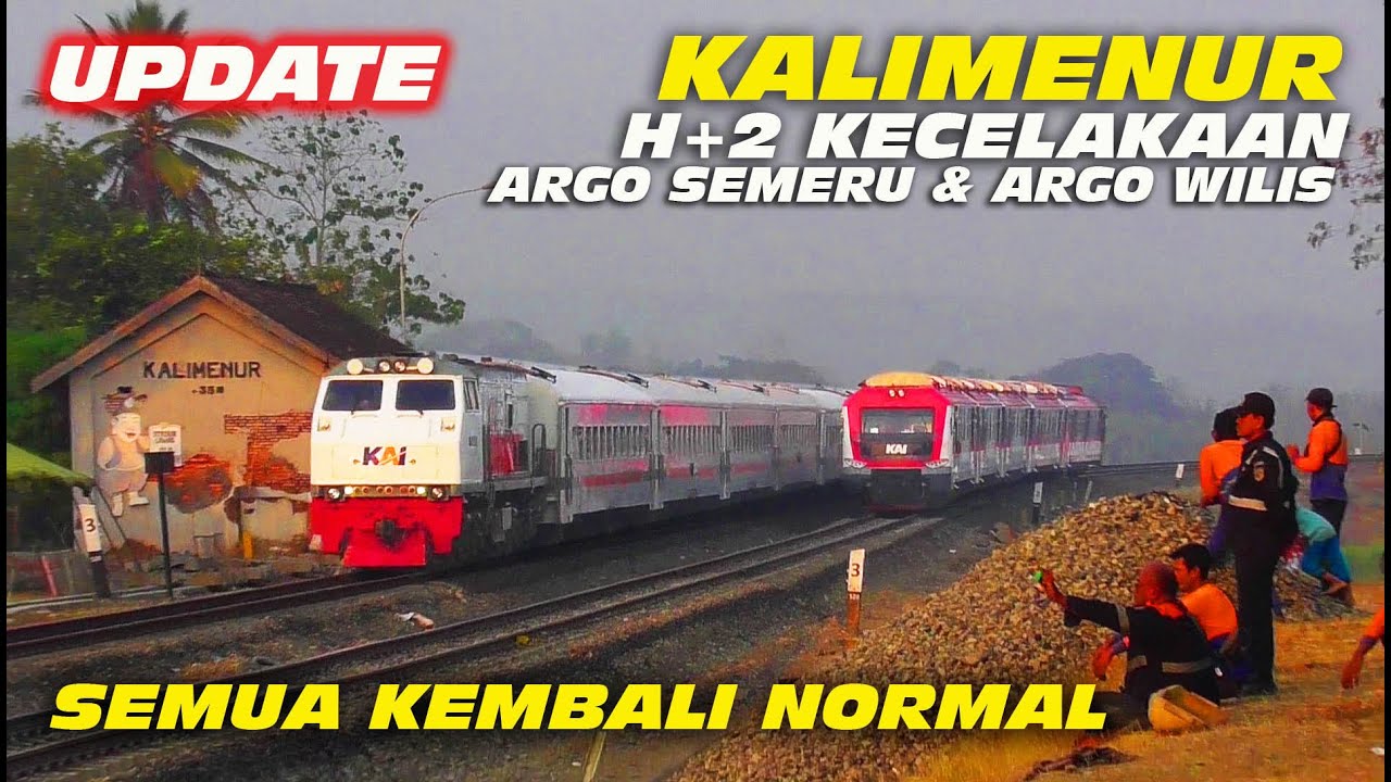 H+2 KALIMENUR SEMUA JALUR SUDAH MEMBAIK tapi kereta api harus berjalan pelan karena rel belum stabil