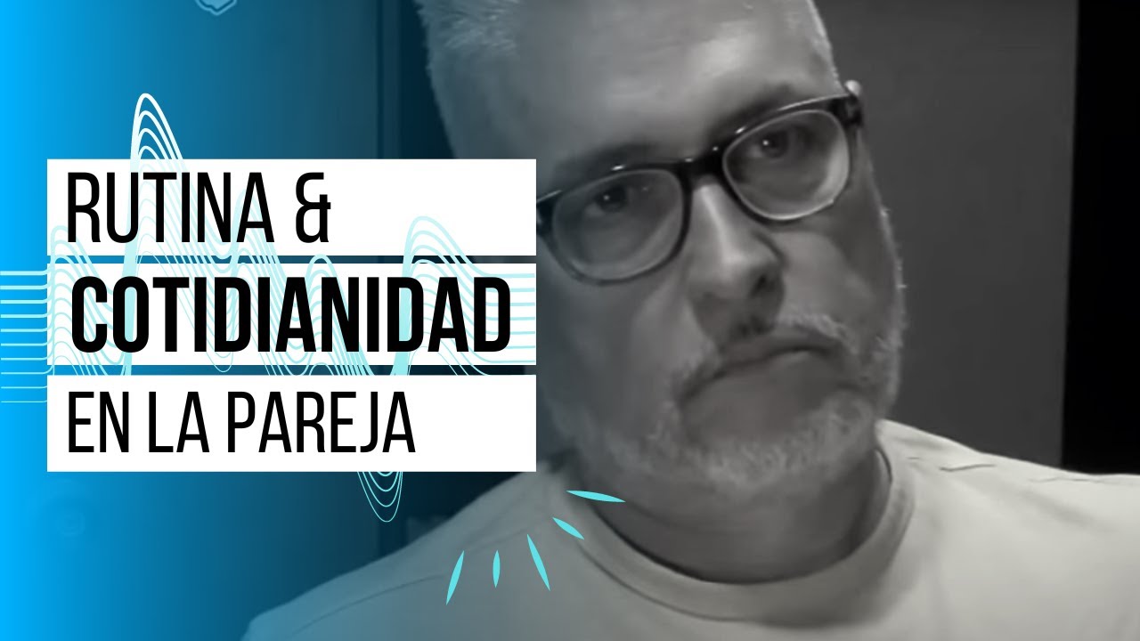 RUTINA Y COTIDIANIDAD EN LA PAREJA (PROG. 237) | FRAGA EN ÉXITOS.