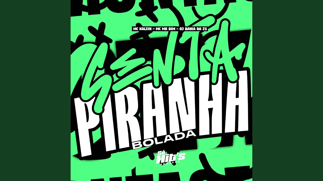 Senta Piranha Bolada