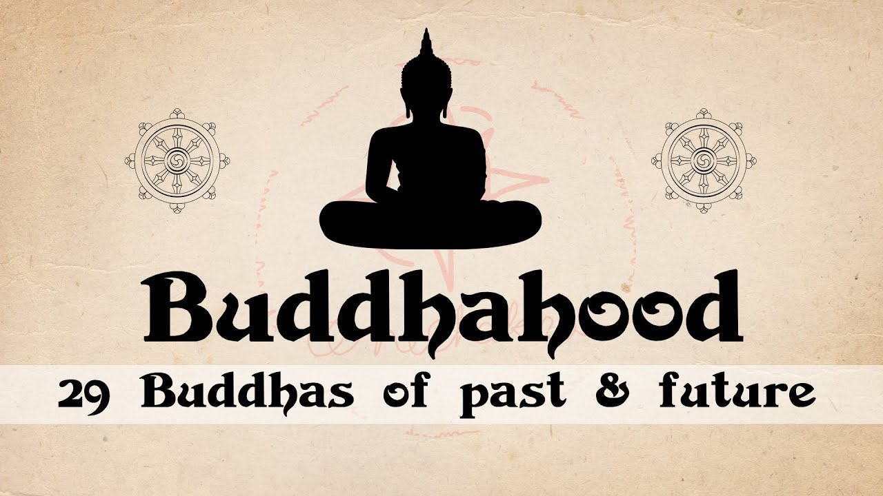 Buddhahood | Buddhas from the Theravada Buddhist Tradition | 29 Buddhas