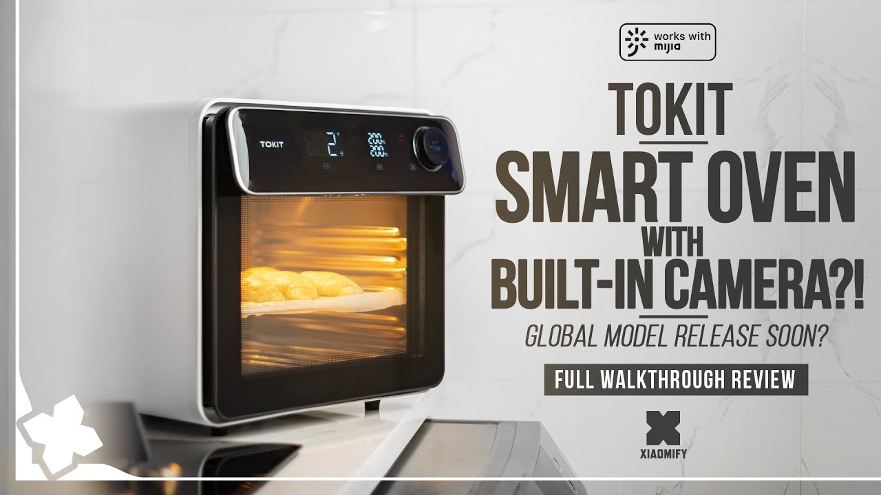 Tokit Smart Oven camera Review Xiaomify