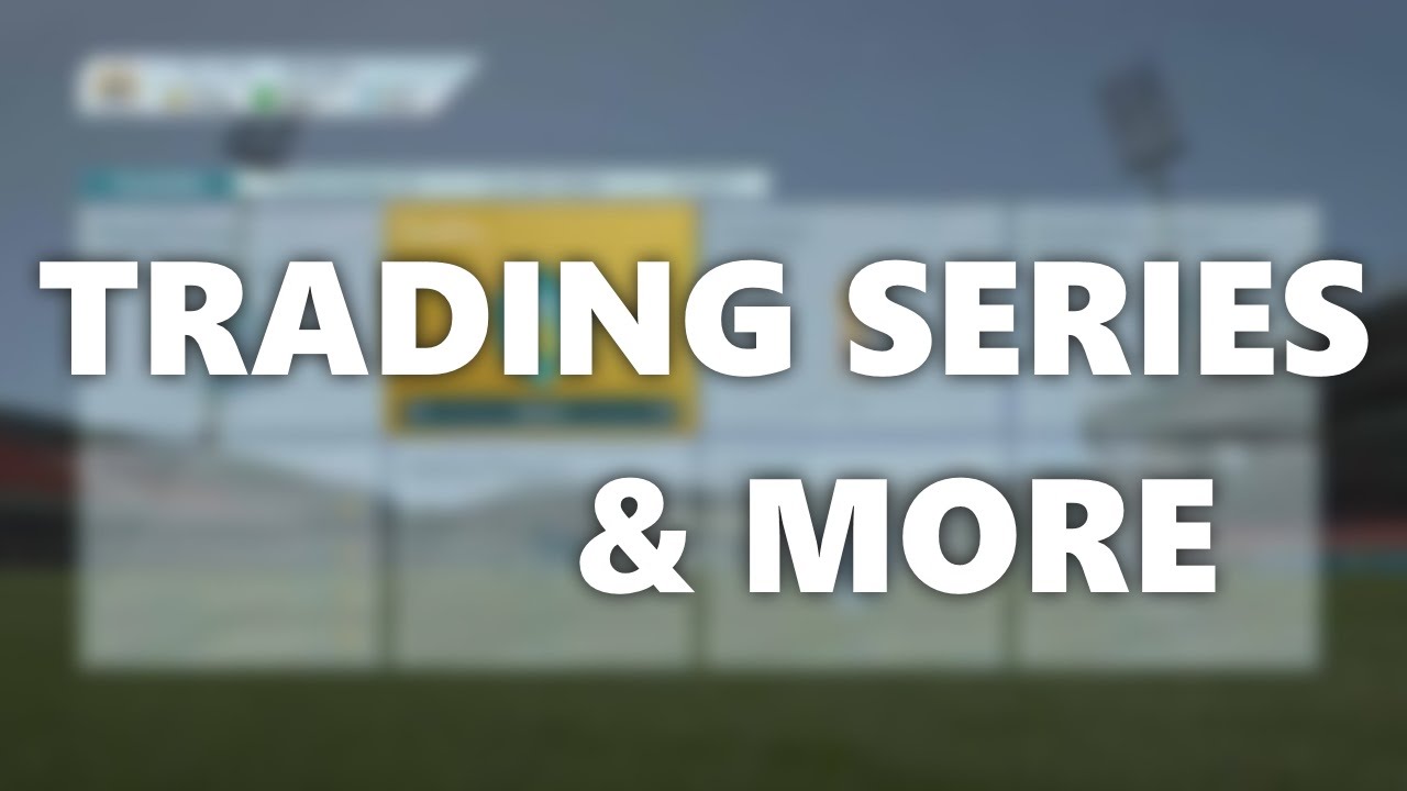 FIFA 16 TRADING SERIES + INFO!