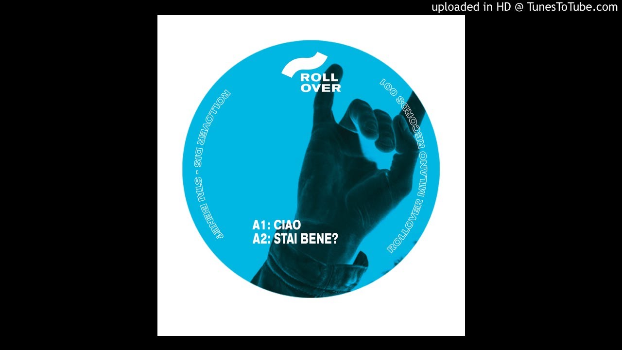 Rollover Djs - Stai Bene? [Rollover Milano Records]