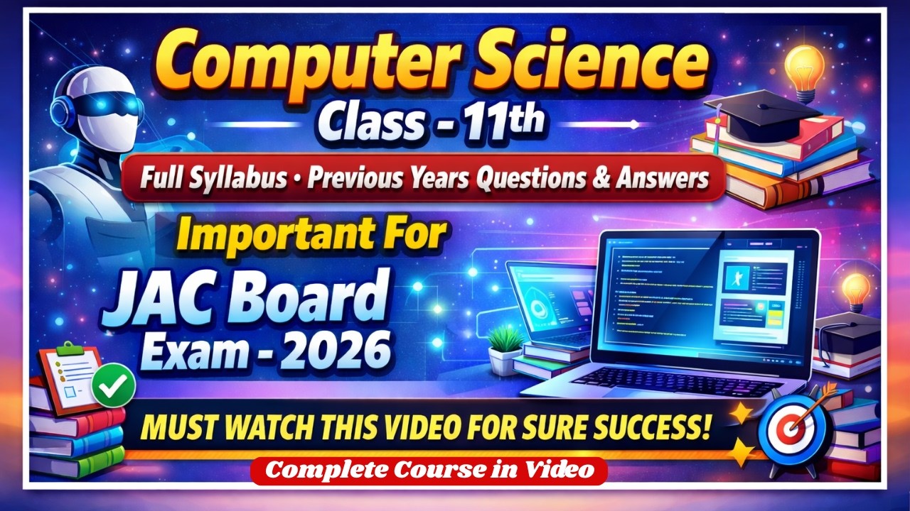 Computer Science Class 11 | Complete Course in One Video | Full Syllabus + PYQ | JAC Board Exam 2026