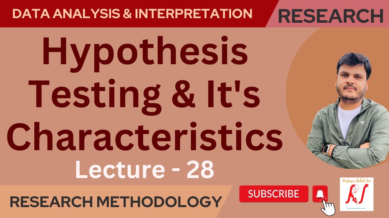 Hypothesis Testing & It's Characteristics | Research Methodology | L - 28