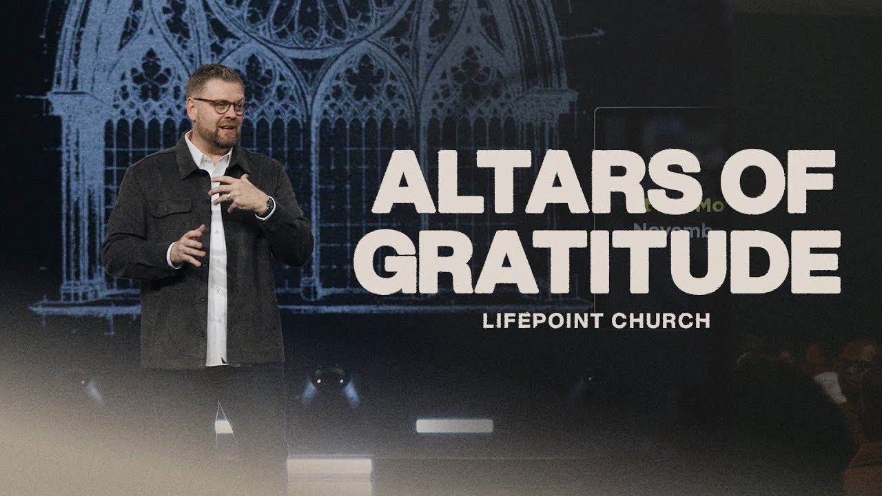 Altars of Gratitude | Pastor Shawn McGill