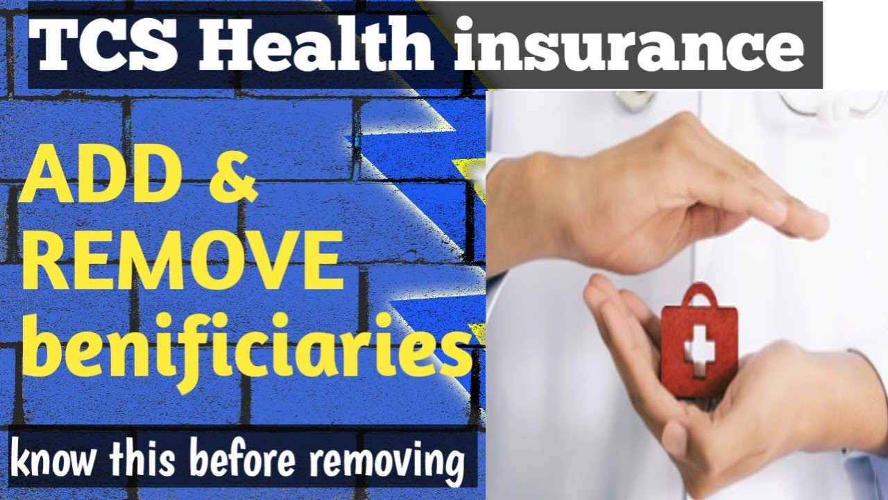 TCS Health insurance||Add & Remove benificiaries||#tcs #healthinsurance