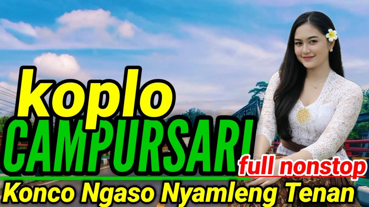 TERBAIK 💯|CAMPURSARI JAWA KOPLO KOLEKSI PILIHAN TERBAIK TEMANI AKTIVITAS PALING MANTEP