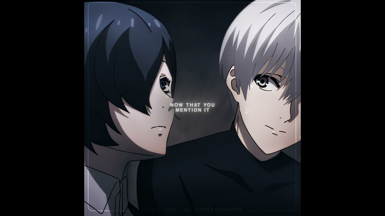 Ken Kaneki & Touka Edit (Tokyo Ghoul)
