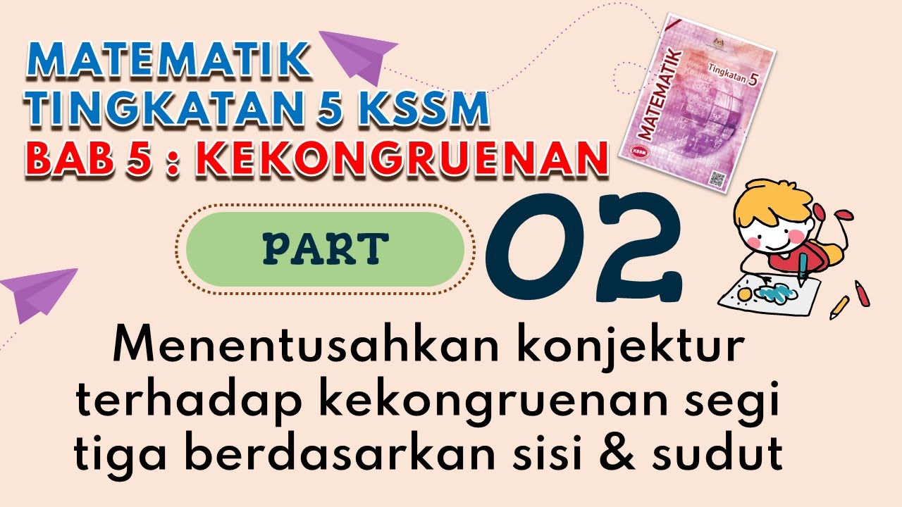 [PART 2] Matematik Tingkatan 5 BAB 5 KSSM | Kekongruenan Pembesaran Gabungan Transformasi Teselasi