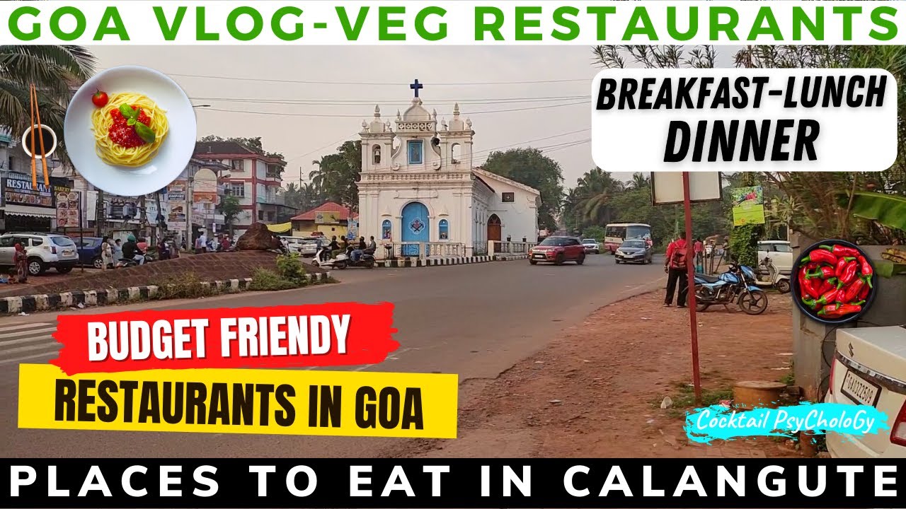 6 Veg Restaurants In Calangute | Places To Eat In Calangute | Goa Vlog | Restaurants In Calangute