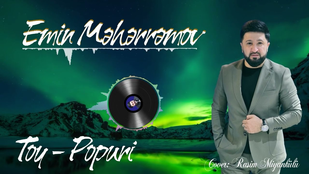 Emin Meherremov - Toy - Popuri 2025