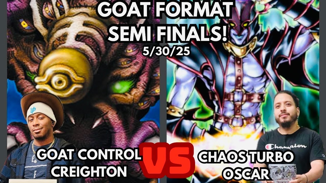 Yugioh Goat Format Semi-Finals Chaos Control Vs Chaos Turbo!