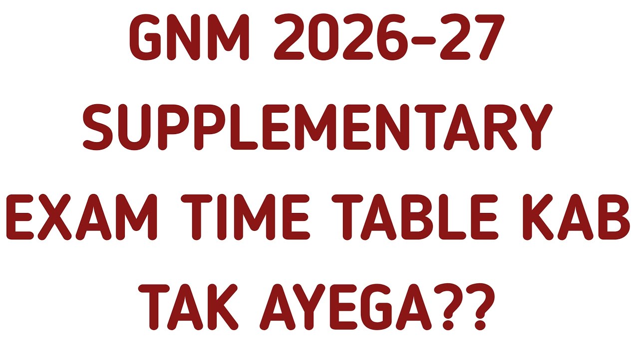GNM SUPPLEMENTARY EXAM TIME TABLE UPDATES 2O26 KARNATAKA I KAB TAK AYEGA DATE 2026