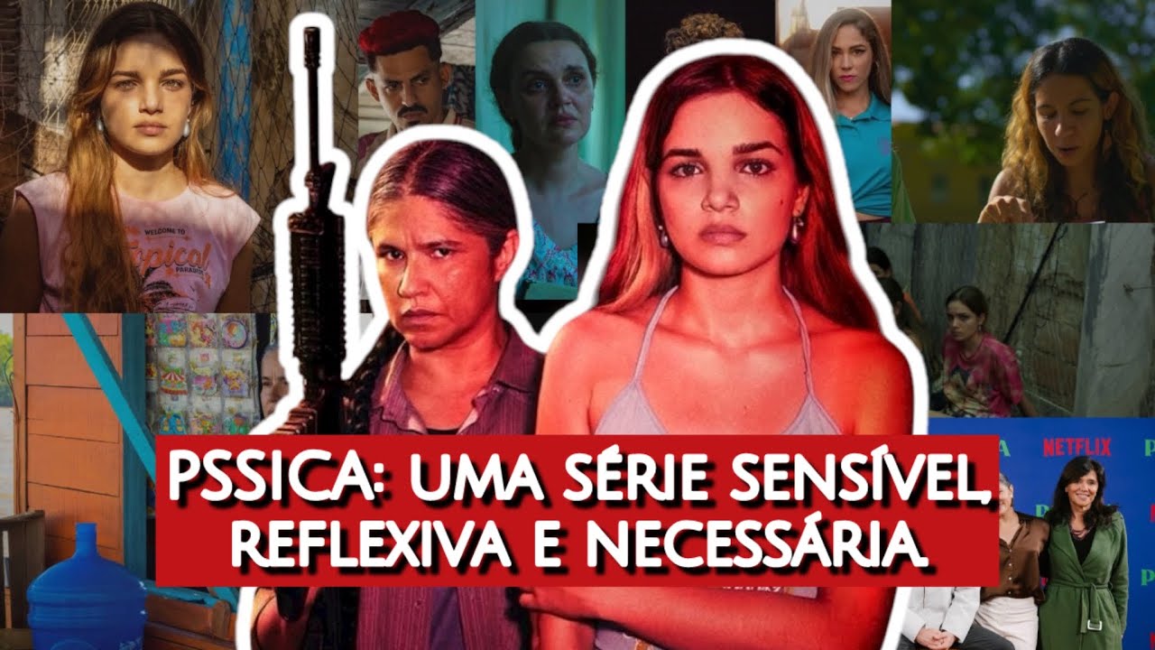 PSSICA: Essa série com temas difíceis abordados vai te surpreender. | DAVIS 