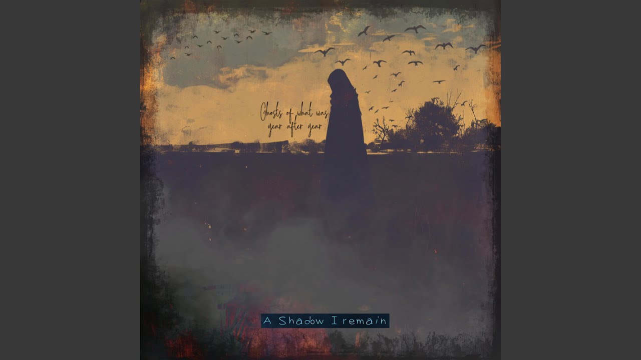 A whispering shadow, I remain