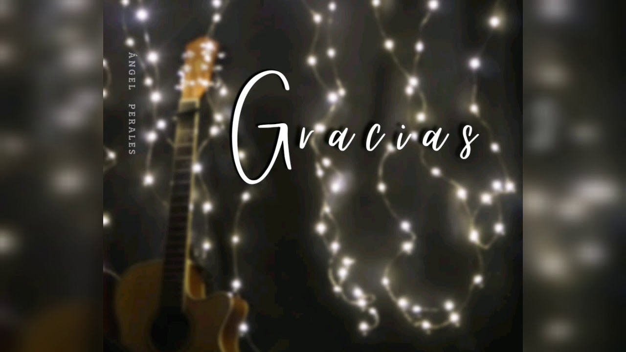 Gracias - Ángel Perales