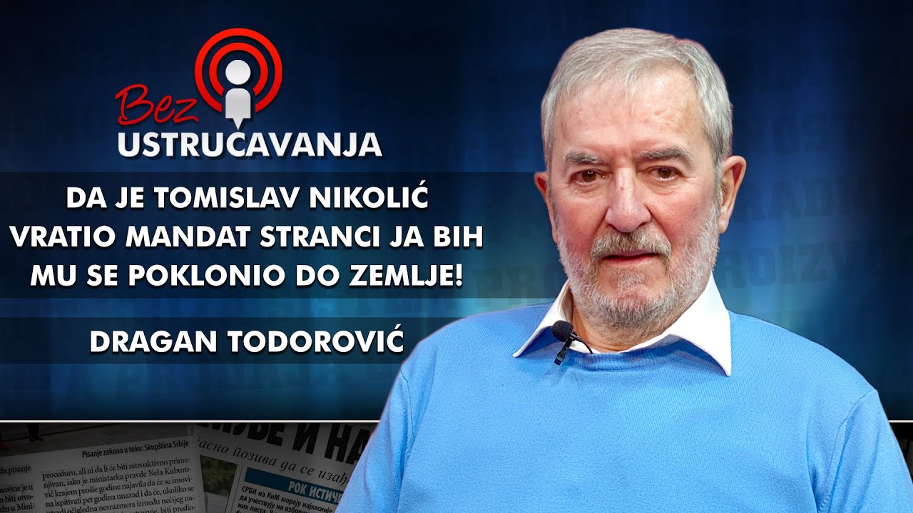 Dragan Todorović - Da je Tomislav Nikolić vratio mandat stranci ja bih mu se poklonio do zemlje!
