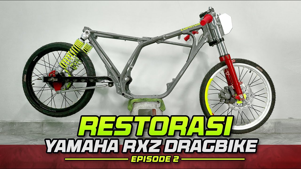 RESTORASI YAMAHA RXZ DRAGBIKE EPS2