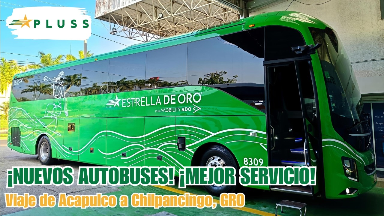 ¡ASÍ SON LOS NUEVOS AUTOBUSES DE ESTRELLA DE ORO PLUSS! | Viaje de Acapulco a Chilpancingo, GRO