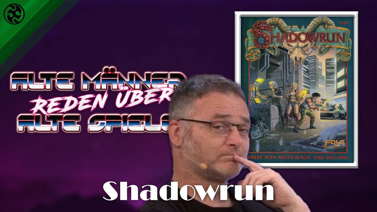 Alte Männer reden über alte Spiele: Shadowrun