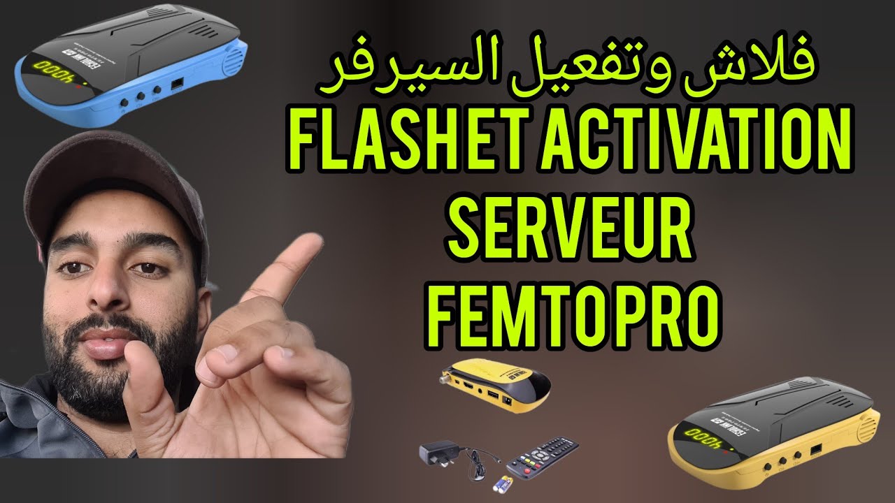 فلاش وتفعيل السيرفر flash et activation serveur femto pro 6