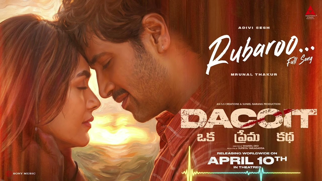 Rubaroo Vedio song |Dacoit | Adivi Sash |Marunal Thakur| Anurag Kashyap| shaneil Deo 