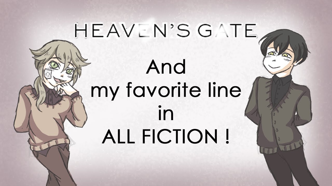 Heaven's Gate and my favorite line in ALL FICTION