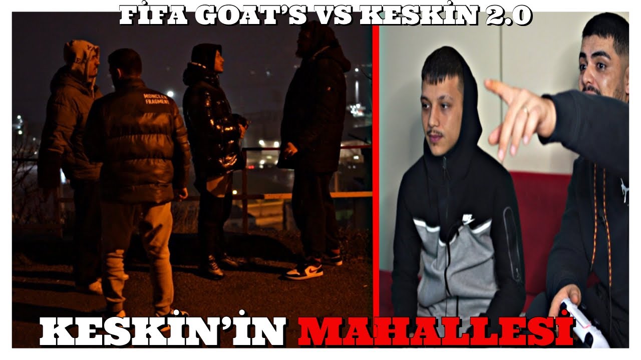 KESKİN’İN MAHALLESİNE GİRDİK VE FİFA GOAT’S 2. MAÇ reuploud